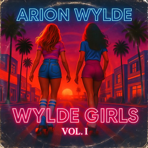 Arion Wylde—Wylde Girls Vol. I cover art